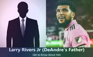 Larry Rivers Jr - DeAndre Yedlin's Father