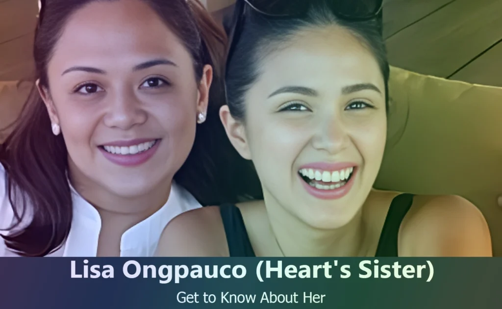 Lisa Ongpauco - Heart Evangelista's Sister