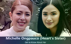 Michelle Ongpauco - Heart Evangelista's Sister