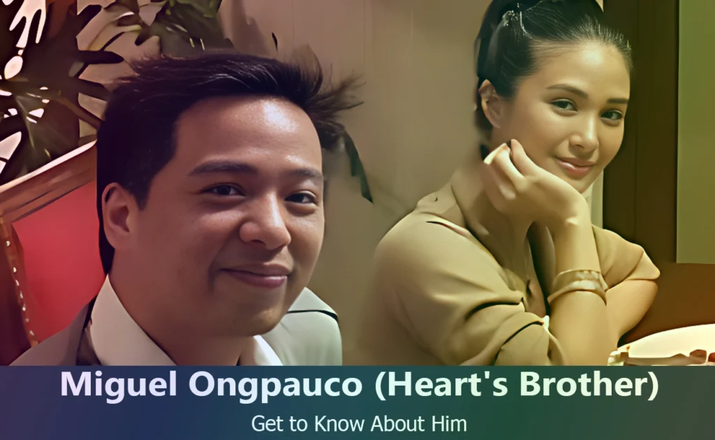 Miguel Ongpauco - Heart Evangelista's Brother