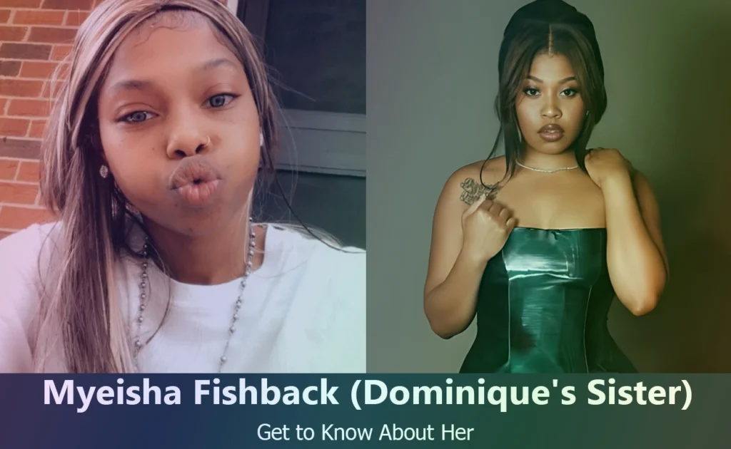 Myeisha Fishback - Dominique Fishback's Sister