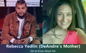 Rebecca Yedlin - DeAndre Yedlin's Mother