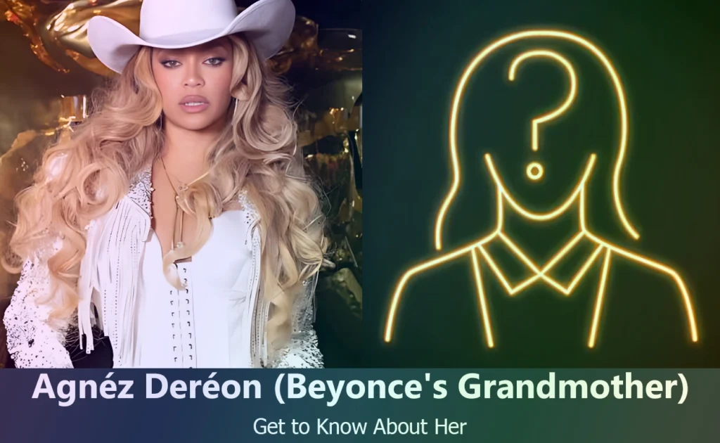Agnéz Deréon - Beyonce's Grandmother