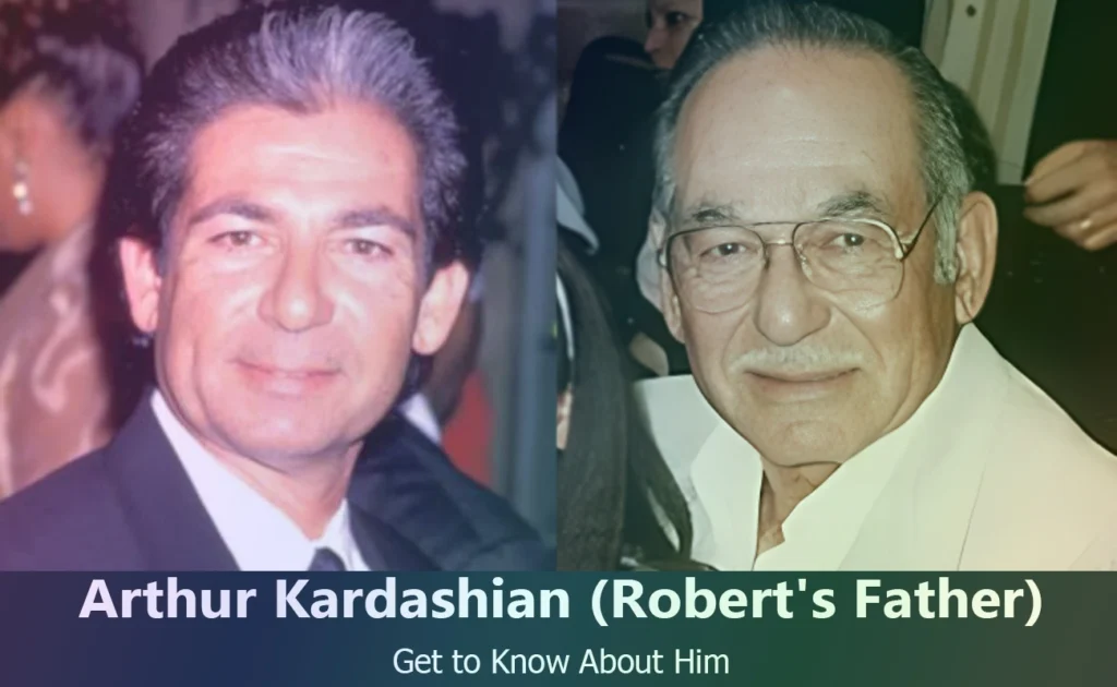 Arthur Kardashian - Robert Kardashian's Father