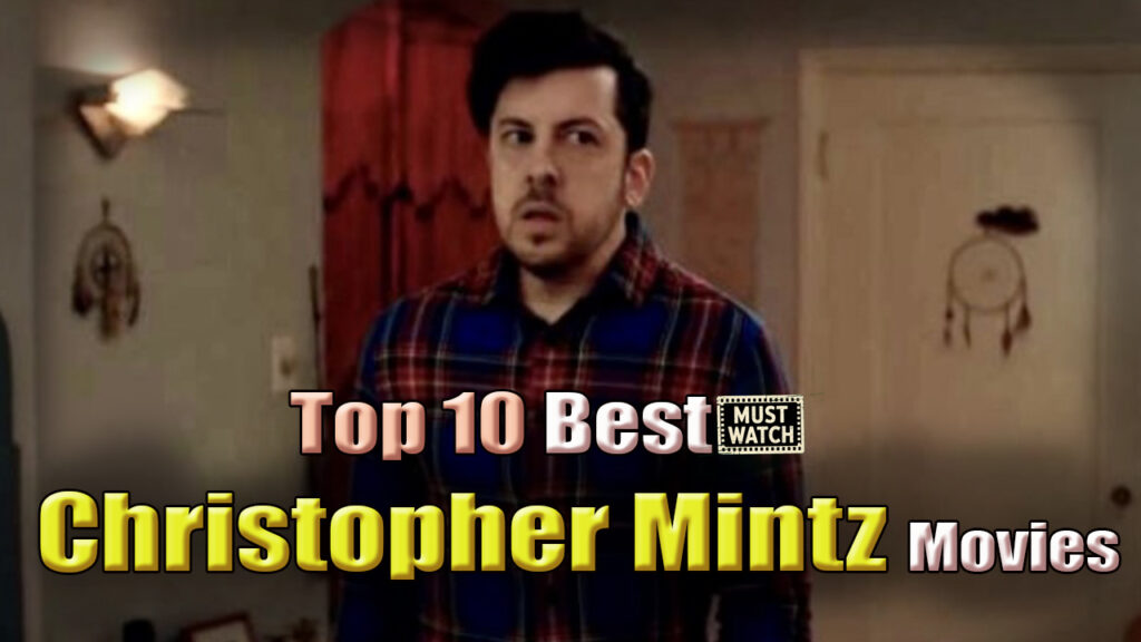 Christopher Mintz Best Movies
