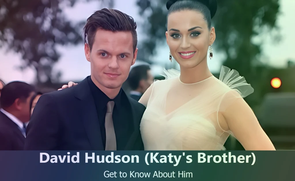 David Hudson - Katy Perry's Brother