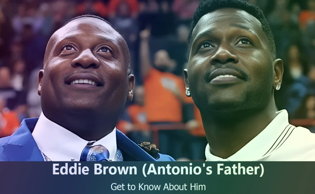 Eddie Brown - Antonio Brown's Father