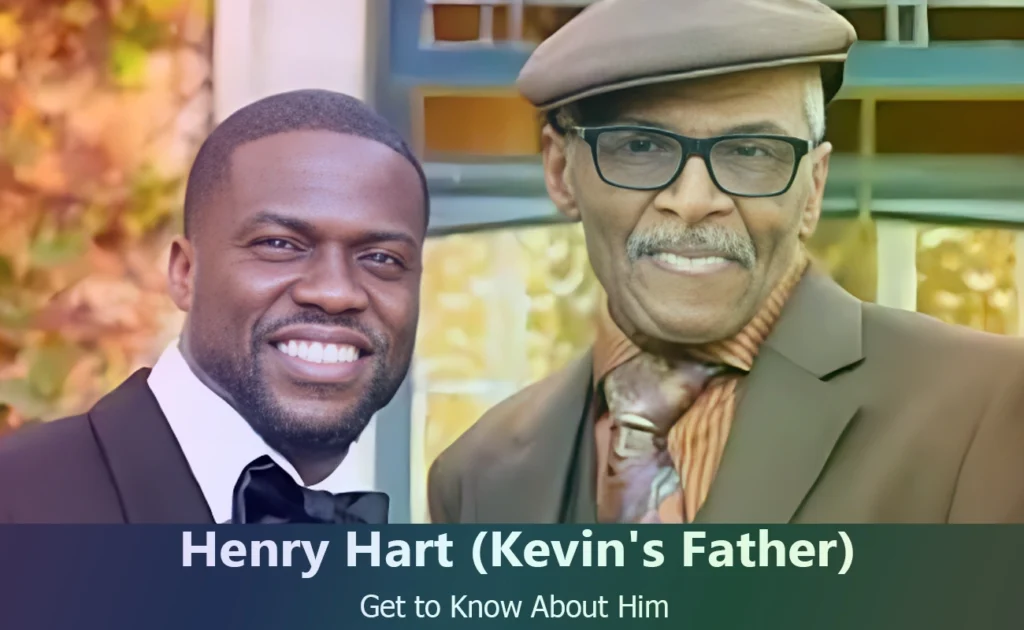 Henry Hart - Kevin hart's Father