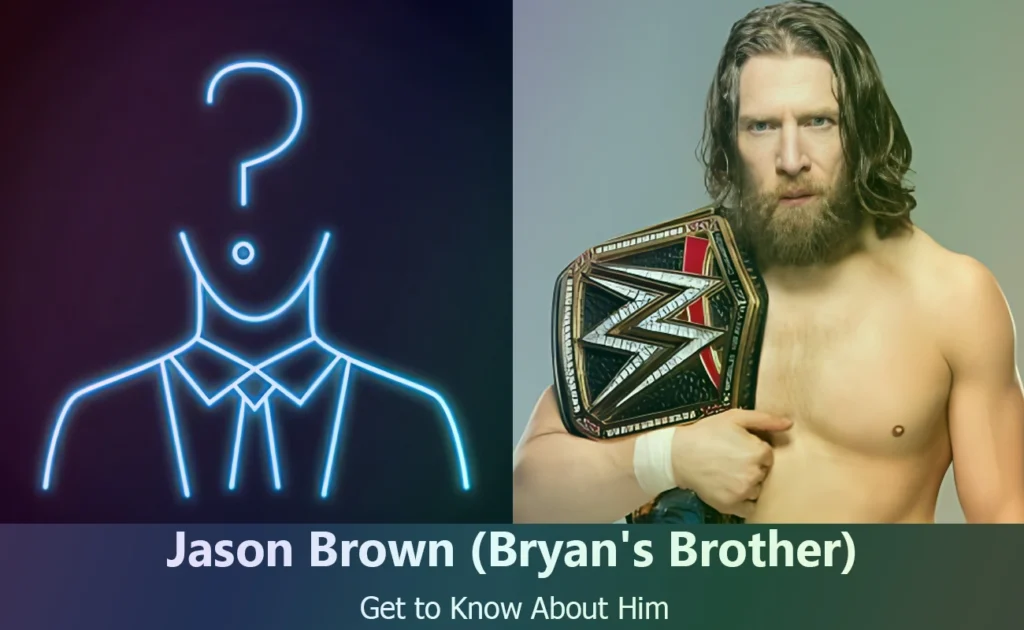 Jason Brown - Bryan Danielson's Brother