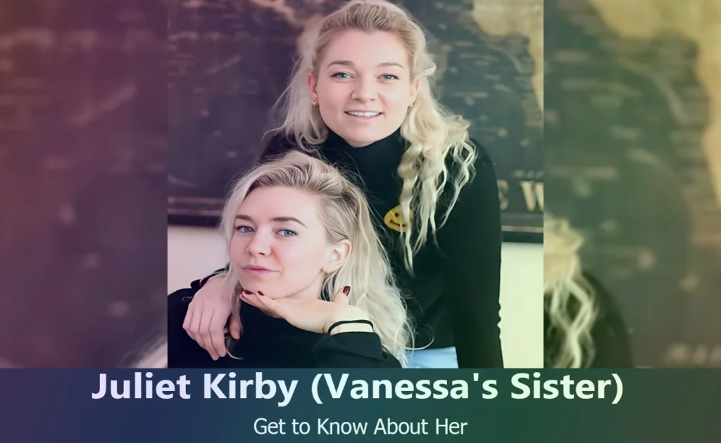 Juliet Kirby - Vanessa Kirby's Sister