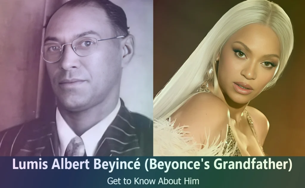 Lumis Albert Beyincé - Beyonce's Grandfather