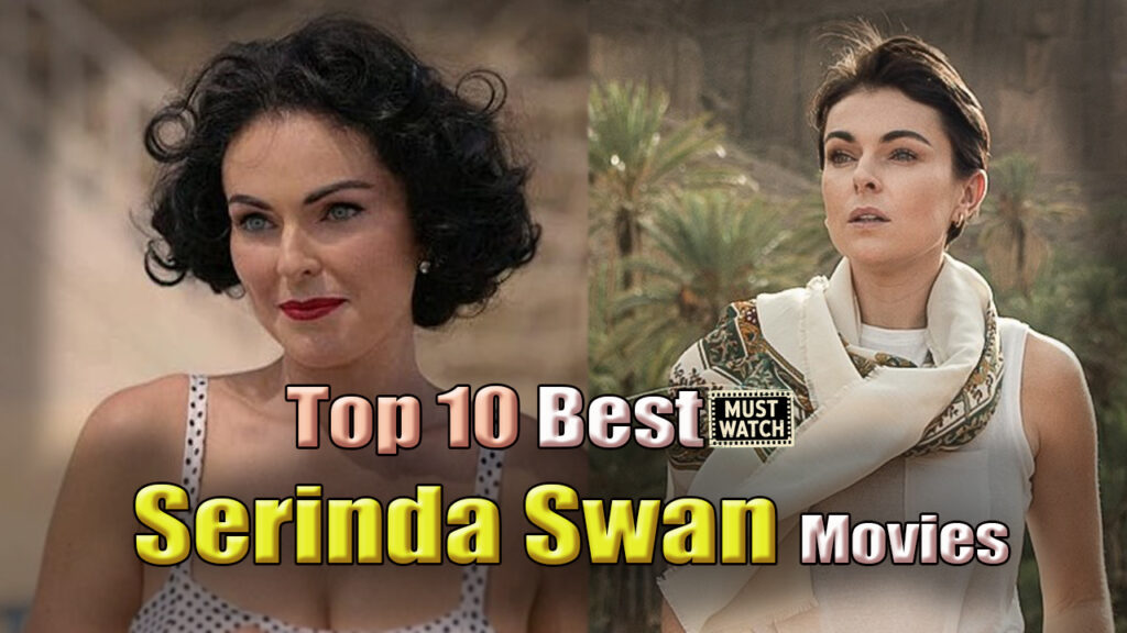 Serinda Swan Best Movies
