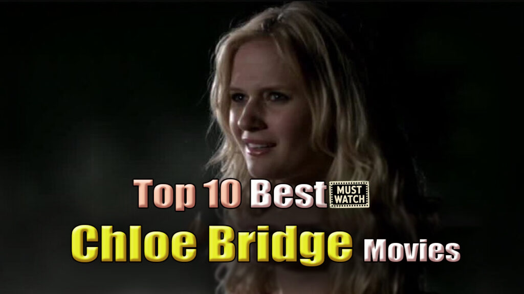 Top Chloe Bridge Movies