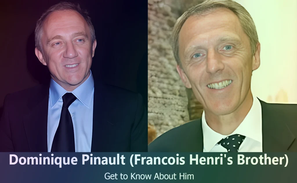 Dominique Pinault - Francois Henri Pinault's Brother