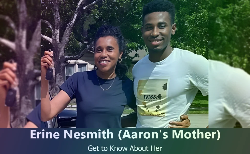 Erine Nesmith - Aaron Nesmith's Mother
