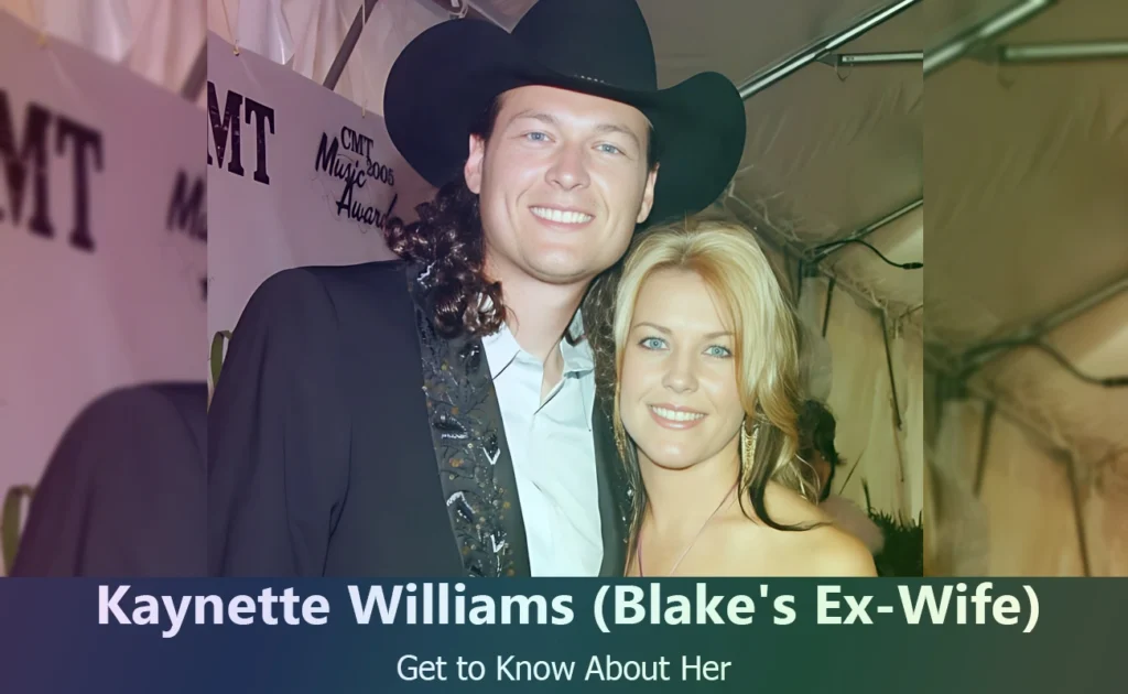 Kaynette Williams - Blake Shelton's Ex-Wife