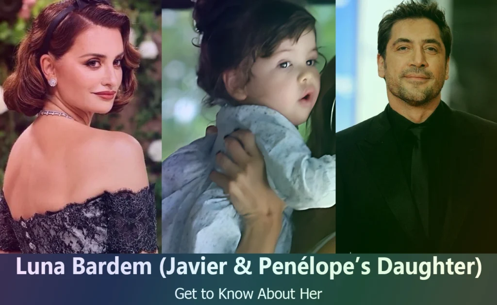Luna Bardem - Javier Bardem & Penélope Cruz's Daughter