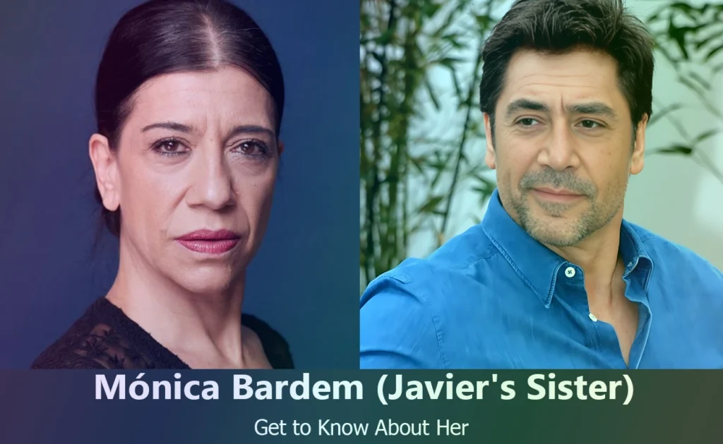 Mónica Bardem - Javier Bardem's Sister