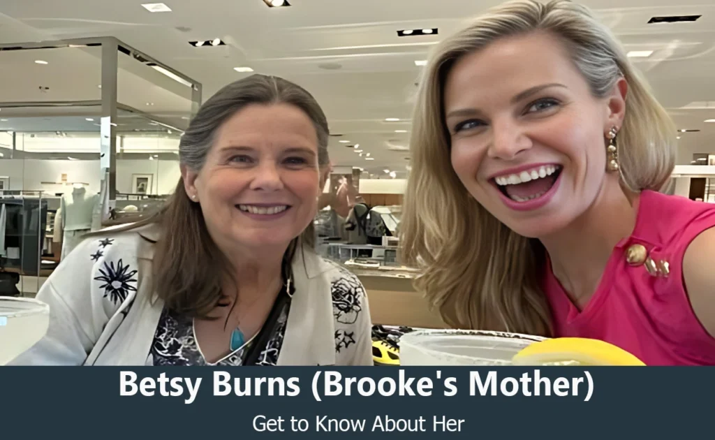 Betsy Burns - Brooke Burns's Mother
