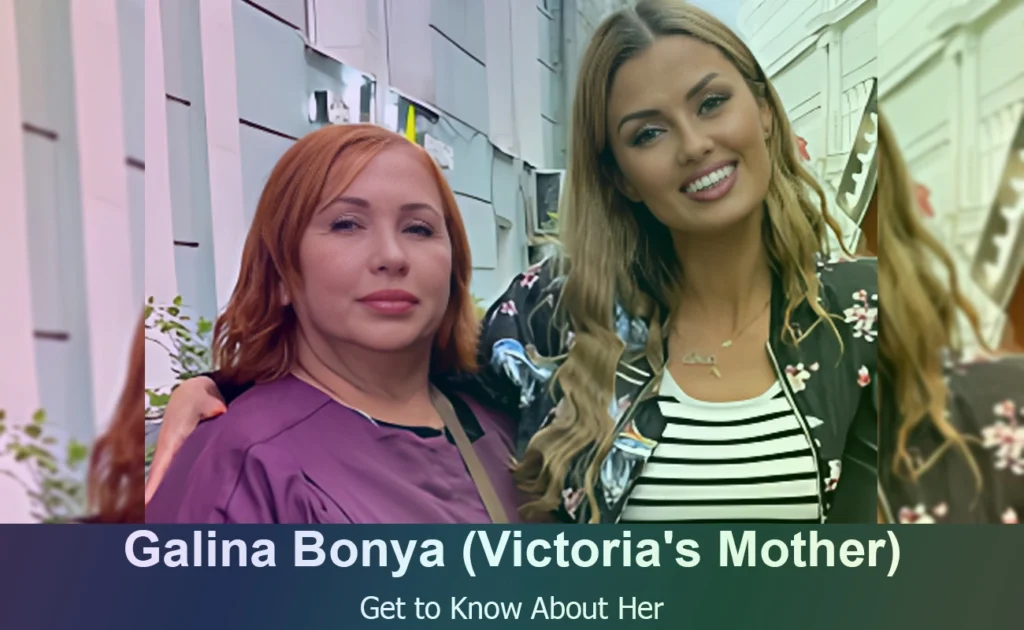 Galina Bonya - Victoria Bonya's Mother