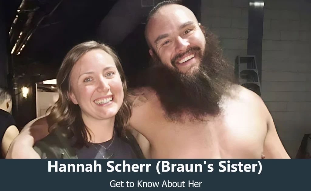 Hannah Scherr - Braun Strowman's Sister