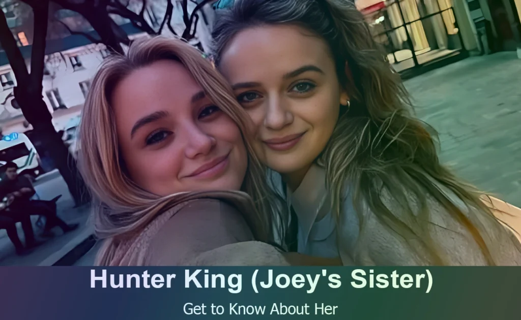 Hunter King - Joey King's Sister