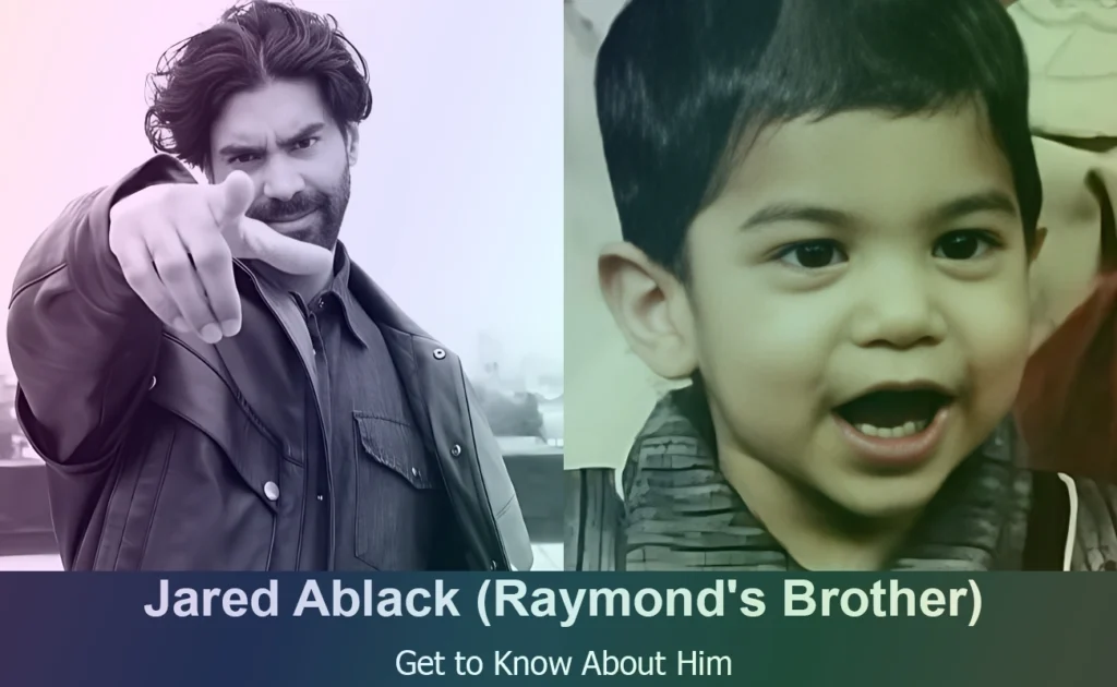 Jared Ablack - Raymond Ablack's Brother