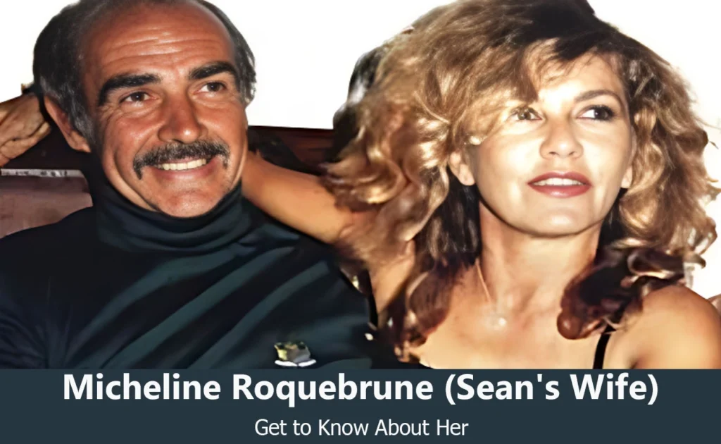 Micheline Roquebrune - Sean Connery's Wife