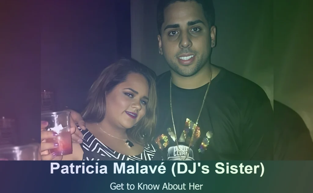 Patricia Malavé - DJ Luian's Sister