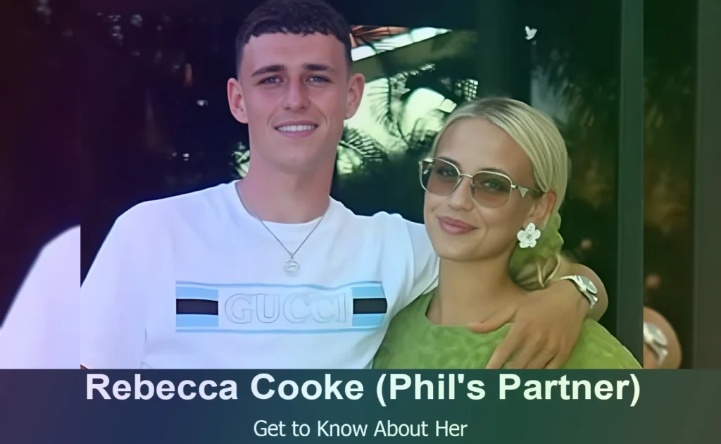 Rebecca Cooke - Phil Foden's Partner