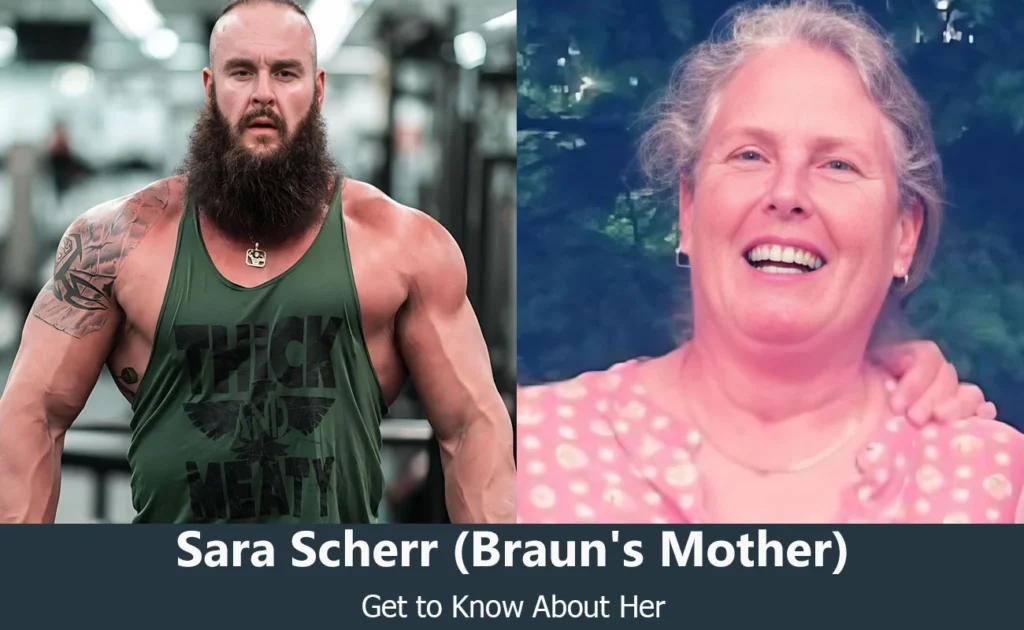 Sara Scherr - Braun Strowman's Mother