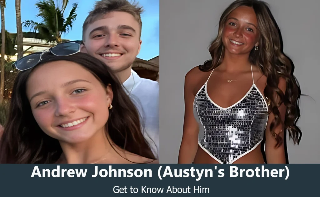 Andrew Johnson - Austyn Johnson's Brother