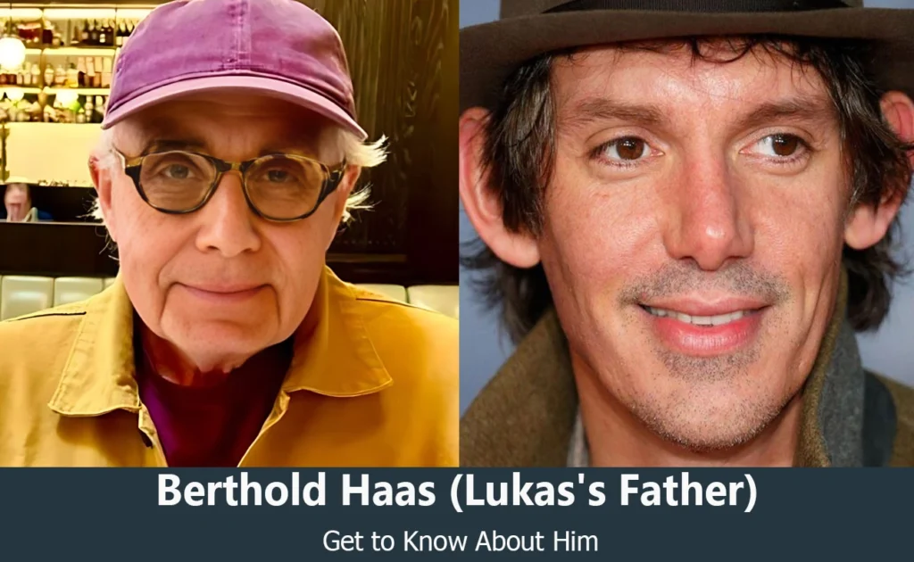 Berthold Haas - Lukas Haas's Father