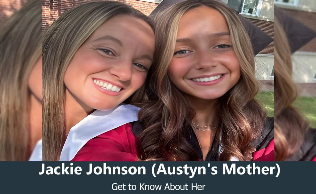 Jackie Johnson - Austyn Johnson's Mother