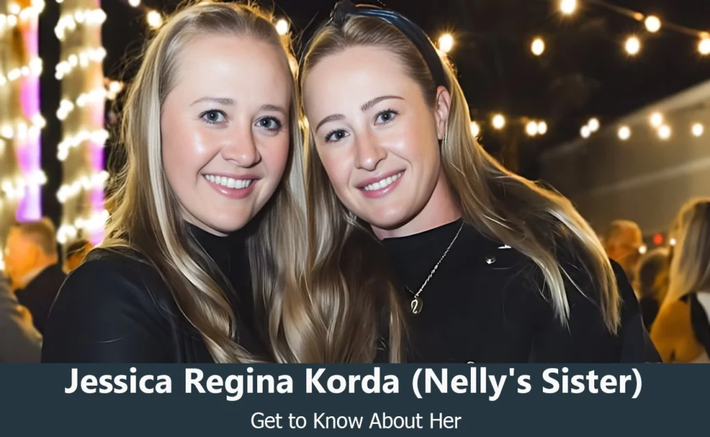 Jessica Regina Korda - Nelly Korda's Sister