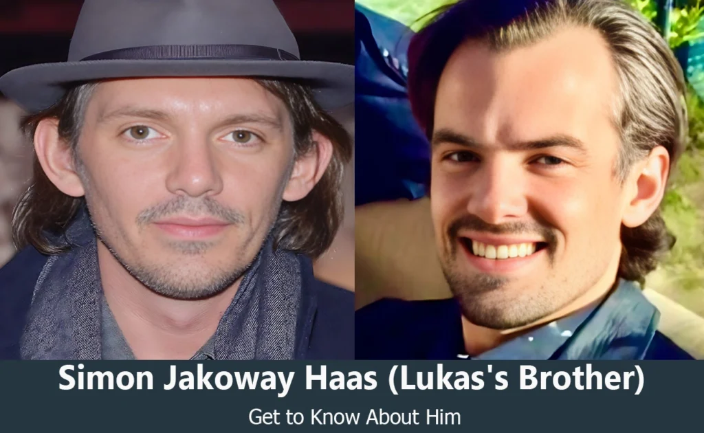 Simon Jakoway Haas - Lukas Haas's Brother
