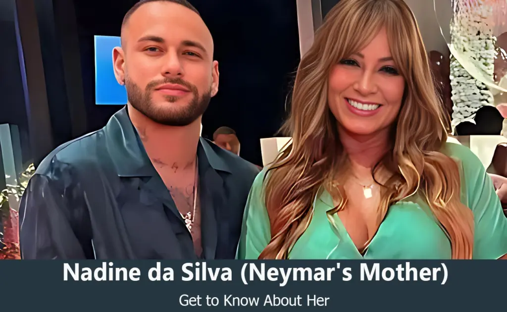 Nadine da Silva - Neymar Jr's Mother