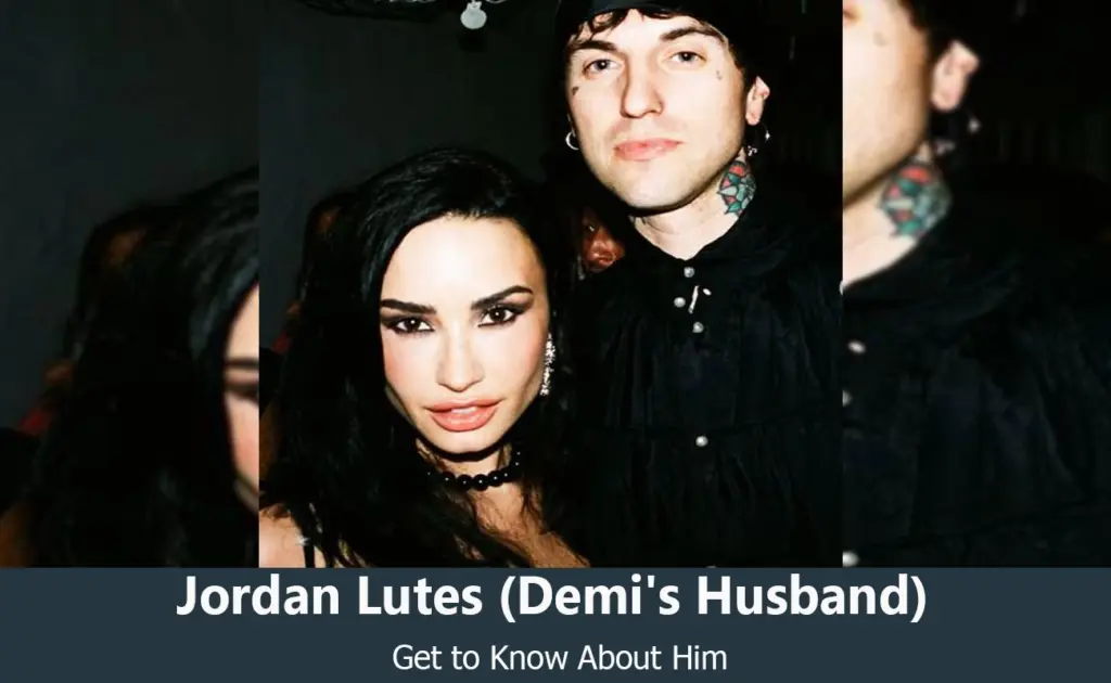 Jordan Lutes - Demi Lovato's Husband