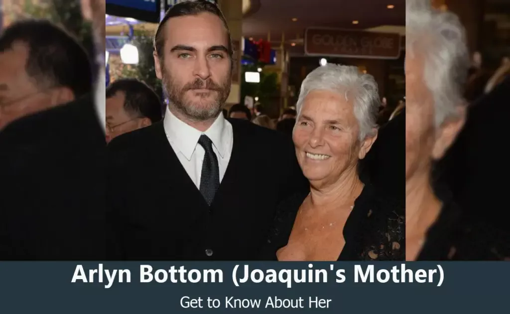 Arlyn Bottom - Joaquin Phoenix's Mother