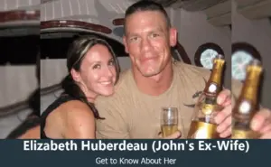 Elizabeth Huberdeau - John Cena's Ex-Wife