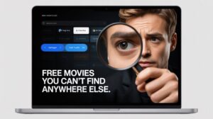 FREE Movies You Can’t Find Anywhere Else
