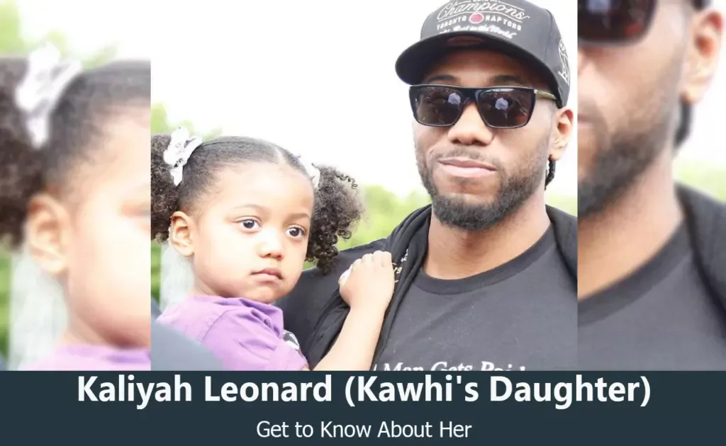 Kaliyah Leonard - Kawhi Leonard's Daughter