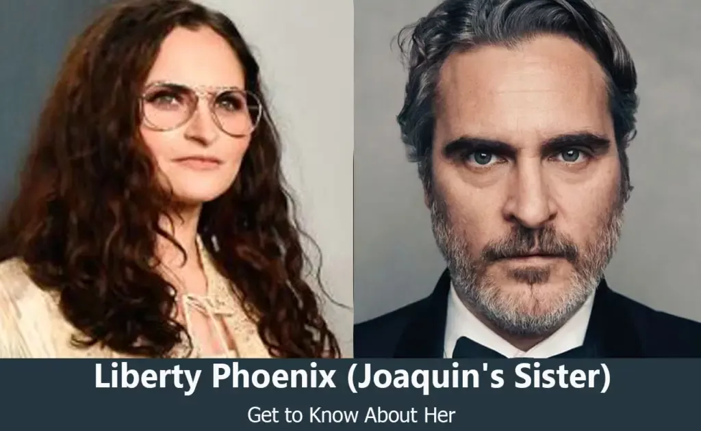 Liberty Phoenix - Joaquin Phoenix's Sister