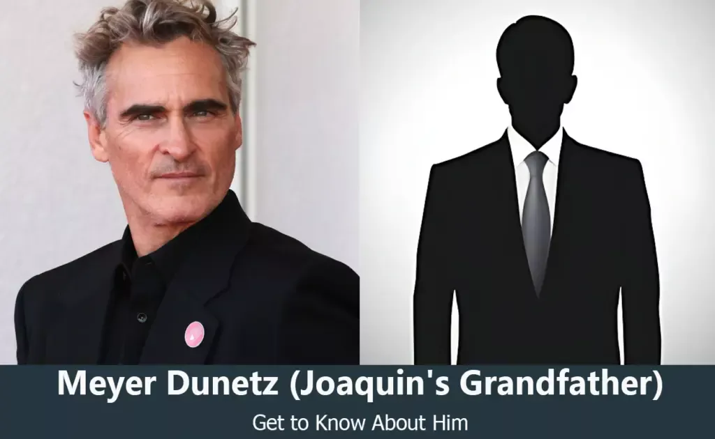 Meyer Dunetz - Joaquin Phoenix's Grandfather