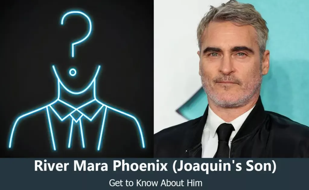 River Mara Phoenix - Joaquin Phoenix's Son