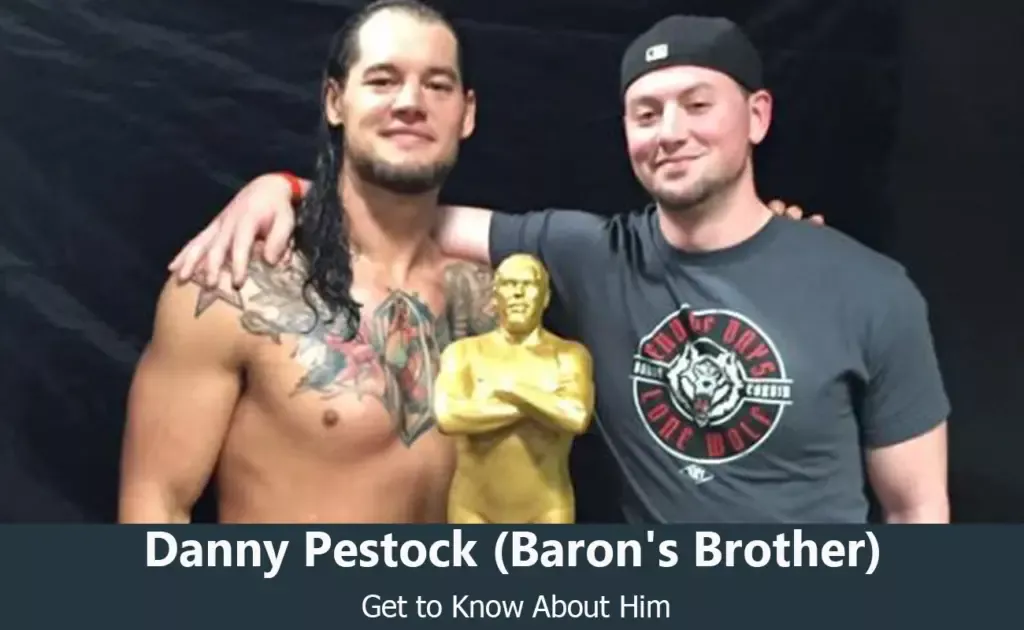 Danny Pestock - Baron Corbin's Brother