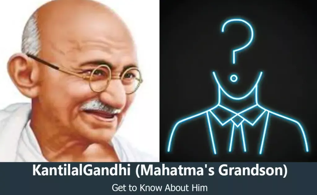 KantilalGandhi - Mahatma Gandhi's Grandson