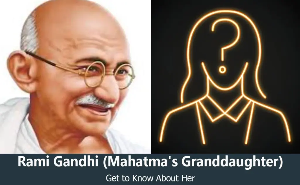 Rami or Ranibehn Gandhi - Mahatma Gandhi's Granddaughter