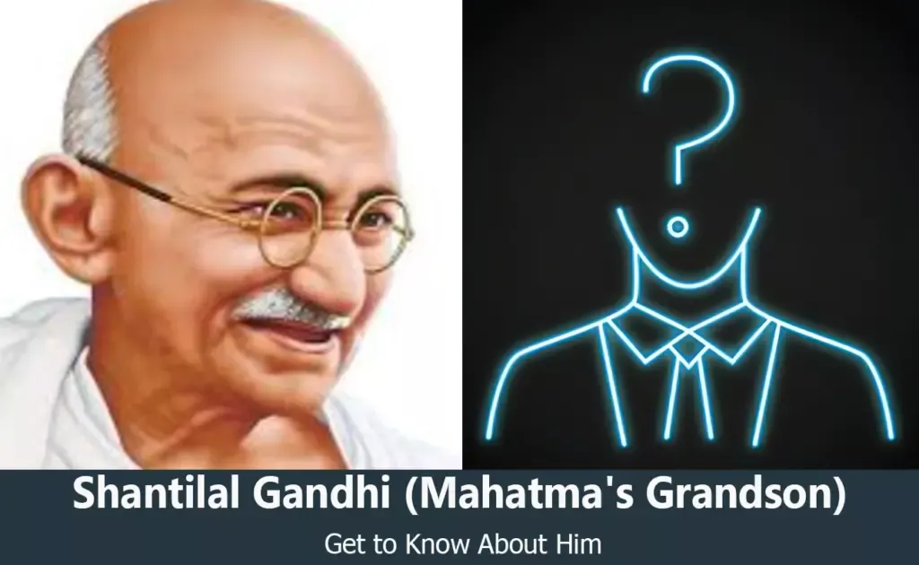 Shantilal Gandhi - Mahatma Gandhi's Grandson