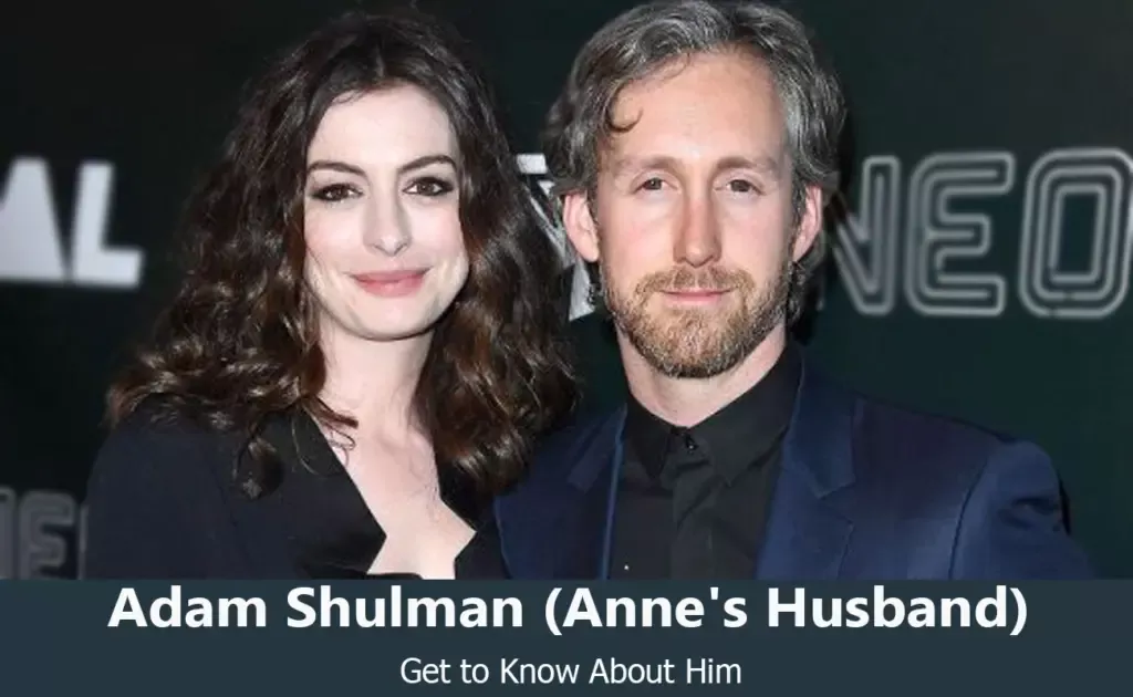 Adam Shulman - Anne Hathaway's Husband